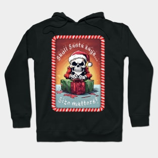 Skull Santa Size Matters Hoodie